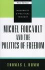 Image for Michel Foucault and the Politics of Freedom