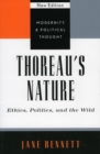 Image for Thoreau&#39;s nature  : ethics, politics, and the wild