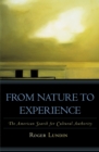 Image for From Nature to Experience : The American Search for Cultural Authority