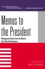 Image for Memos to the President : Management Advice from the Nation&#39;s Top Public Administrators