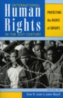 Image for International human rights in the 21st century  : protecting the rights of groups
