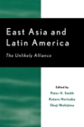 Image for East Asia and Latin America  : the unlikely alliance