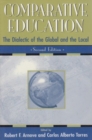 Image for Comparative education  : the dialectic of the global and the local