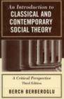 Image for An introduction to classical and contemporary social theory  : a critical perspective