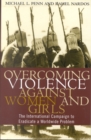 Image for Overcoming violence against women and girls  : the international campaign to eradicate a worldwide problem