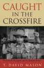 Image for Caught in the Crossfire