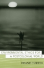 Image for Environmental Ethics for a Postcolonial World