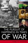 Image for The Pursuit of Happiness in Times of War