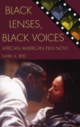 Image for Black lenses, black voices  : African American film now