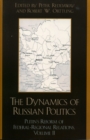 Image for The Dynamics of Russian Politics : Putin&#39;s Reform of Federal-Regional Relations