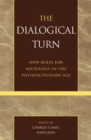 Image for The dialogical turn  : new roles for sociology in the postdisciplinary age