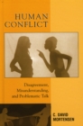 Image for Human conflict  : disagreement, misunderstanding, and problematic talk