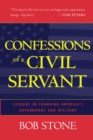 Image for Confessions of a Civil Servant : Lessons in Changing America&#39;s Government and Military
