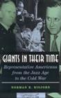Image for Giants in Their Time : Representative Americans from the Jazz Age to the Cold War