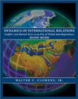 Image for Dynamics of international relations  : conflict and mutural gain in an age of global interdependence