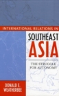Image for International Relations in Southeast Asia