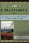 Image for Restoring Cursed Earth : Appraising Environmental Policy Reforms in Eastern Europe and Russia