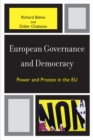 Image for European Governance and Democracy : Power and Protest in the EU
