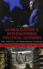 Image for Globalization and International Political Economy