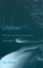 Image for Lifelines : The Case for River Conservation