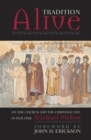 Image for Tradition Alive : On the Church and the Christian Life in Our Time