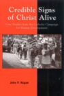Image for Credible Signs of Christ Alive : Case Studies from the Catholic Campaign for Human Development