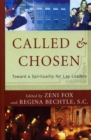 Image for Called and chosen  : toward a spirituality for lay leaders