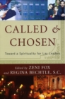 Image for Called and chosen  : toward a spirituality for lay leaders