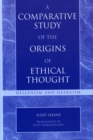 Image for A Comparative Study of the Origins of Ethical Thought : Hellenism and Hebraism