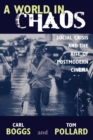 Image for A world in chaos  : social crisis and the rise of postmodern cinema