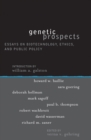 Image for Genetic Prospects : Essays on Biotechnology, Ethics, and Public Policy