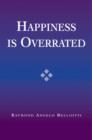 Image for Happiness Is Overrated