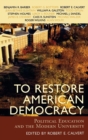 Image for To Restore American Democracy : Political Education and the Modern University