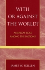 Image for With or Against the World?
