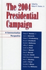 Image for The 2004 Presidential Campaign : A Communication Perspective