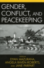Image for Gender, Conflict, and Peacekeeping