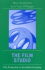 Image for The Film Studio : Film Production in the Global Economy