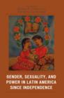 Image for Gender, Sexuality, and Power in Latin America since Independence