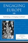 Image for Engaging Europe : Rethinking a Changing Continent