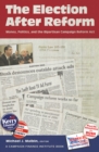 Image for The Election After Reform : Money, Politics, and the Bipartisan Campaign Reform Act