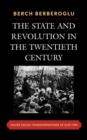 Image for The state and revolution in the 20th century  : major social transformations of our time