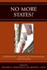 Image for No More States? : Globalization, National Self-determination, and Terrorism