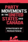 Image for Party Movements in the United States and Canada : Strategies of Persistence