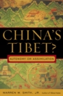 Image for China&#39;s Tibet?  : autonomy or assimilation
