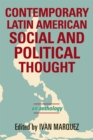 Image for Contemporary Latin American social and political thought  : an anthology