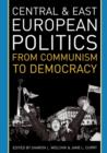 Image for Central and East European Politics : From Communism to Democracy