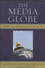 Image for The media globe  : trends in international mass media