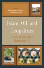 Image for Islam, Oil, and Geopolitics