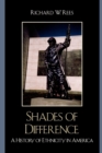 Image for Shades of Difference : A History of Ethnicity in America