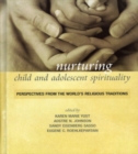 Image for Nurturing Child and Adolescent Spirituality : Perspectives from the World&#39;s Religious Traditions